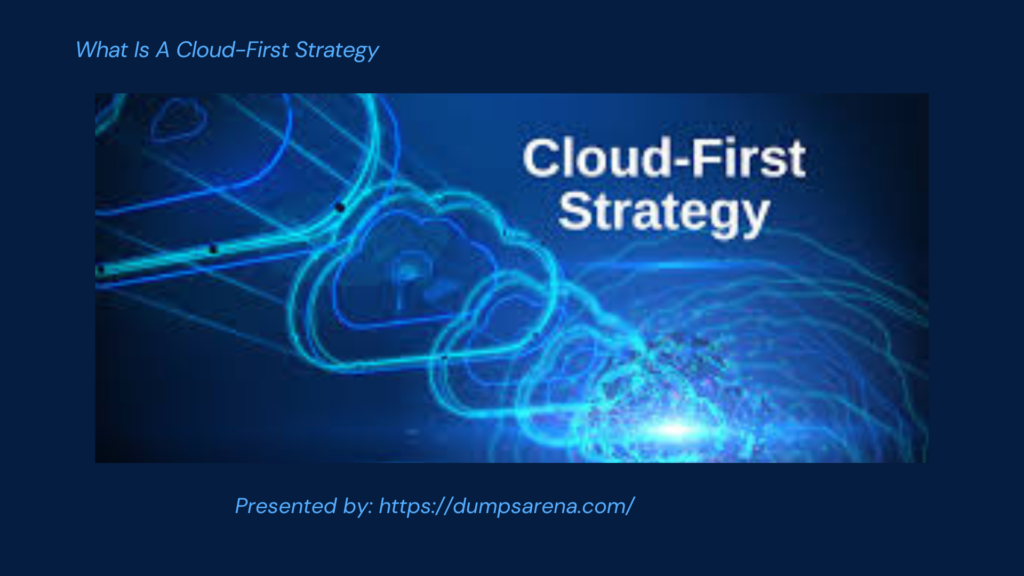 What Is A Cloud-First Strategy
