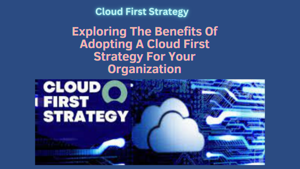 Cloud First Strategy